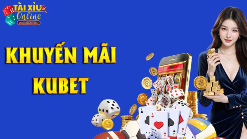 Những điều cần lưu ý khi nhận khuyến mãi trên nhà cái Kubet Những điều cần lưu ý khi nhận khuyến mãi trên nhà cái Kubet